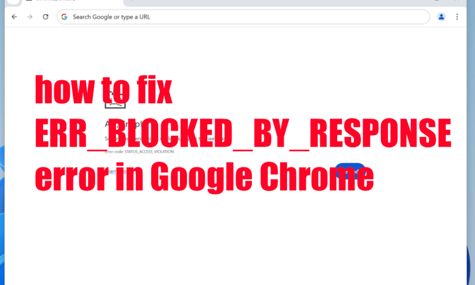 how to fix ERR_BLOCKED_BY_RESPONSE error in Google Chrome